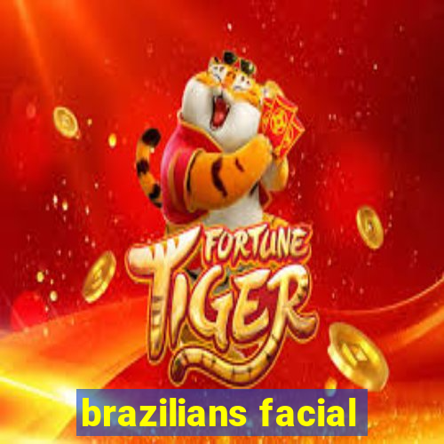 brazilians facial